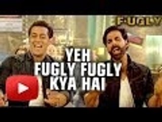 Yeh Fugly Fugly Kya Hai | Salman Khan, Akshay Kumar