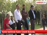 Kartal Sahilinde Kadın Cesedi Bulundu