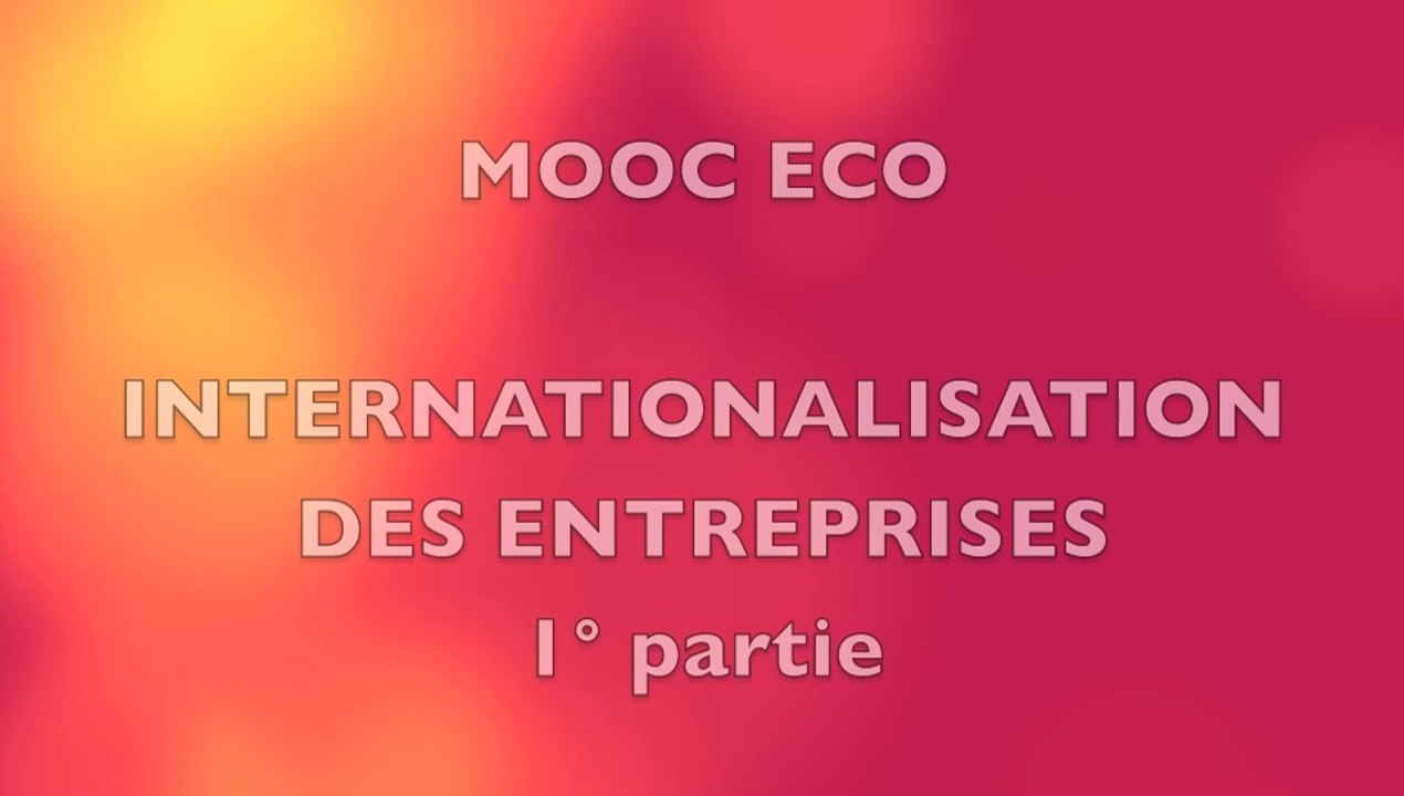MOOC-internationalisation DES ENTREPRISES (1°partie)