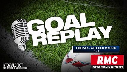 Chelsea - Atletico Madrid : le Goal Replay avec le son de RMC Sport