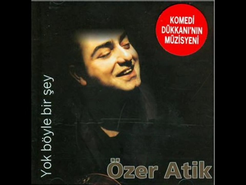 Özer Atik - Yok Böyle Bir Şey