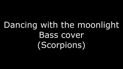 Dancing with the moonlight bass cover
