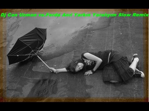Ferda Anıl Yarkın Yaralıyım Dj Can Uzman Slow Remix