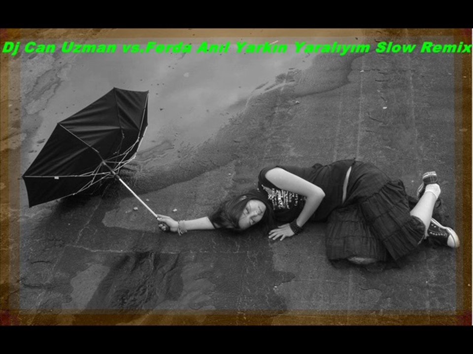 Ferda Anıl Yarkın Yaralıyım Dj Can Uzman Slow Remix