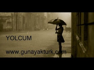 Günay Aktürk - Yolcum