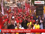 Çorlu'da 1 Mayıs Coşkuyla Kutlandı