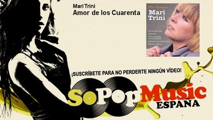 Mari Trini - Amor de los Cuarenta