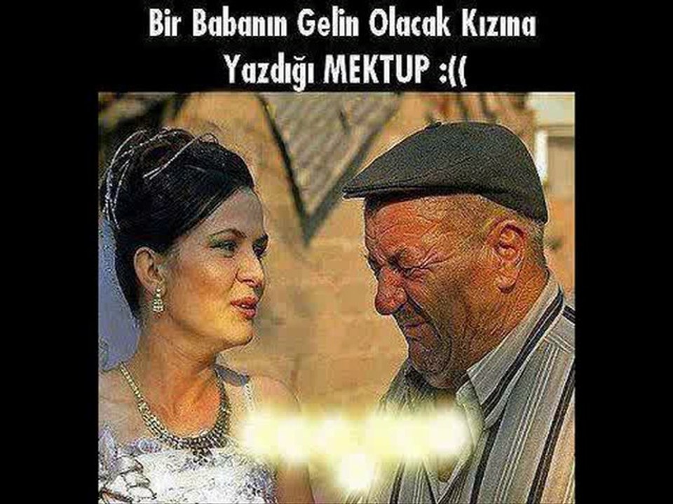 BİR BABANIN GELİN OLACAK KIZINA MEKTUBU