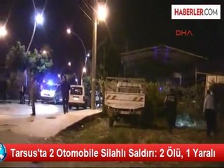 Tarsus'ta İşadamına Saldırı: 2 Ölü, 1 Yaralı