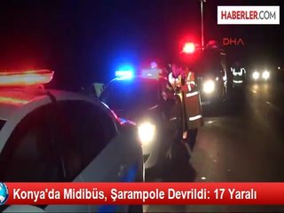 Konya'da Öğrencileri Taşıyan Midibüs Devrildi: 17 Yaralı