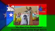 We Want Free Balochistan - Shaheed Nawab Akbar Bugti - Tune.pk