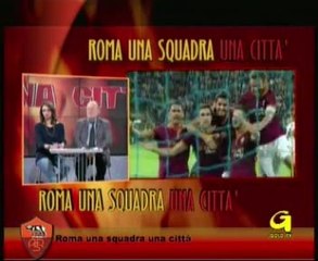 Roma - una squadra una città - puntata del 03.05.2014 (seconda parte)