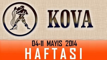 KOVA Burcu Haftalık Burç ve Astroloji Yorumu, 05-11 Mayıs 2014, Astroloji uzmanı Demet Baltacı