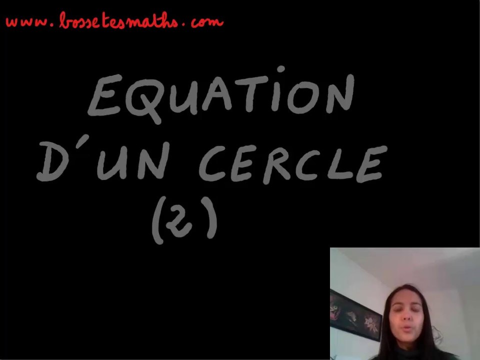 Equation d'un cercle - Partie 2