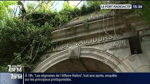 7 jours BFM: Fort de Vaujours: le fort radioactif – 03/05