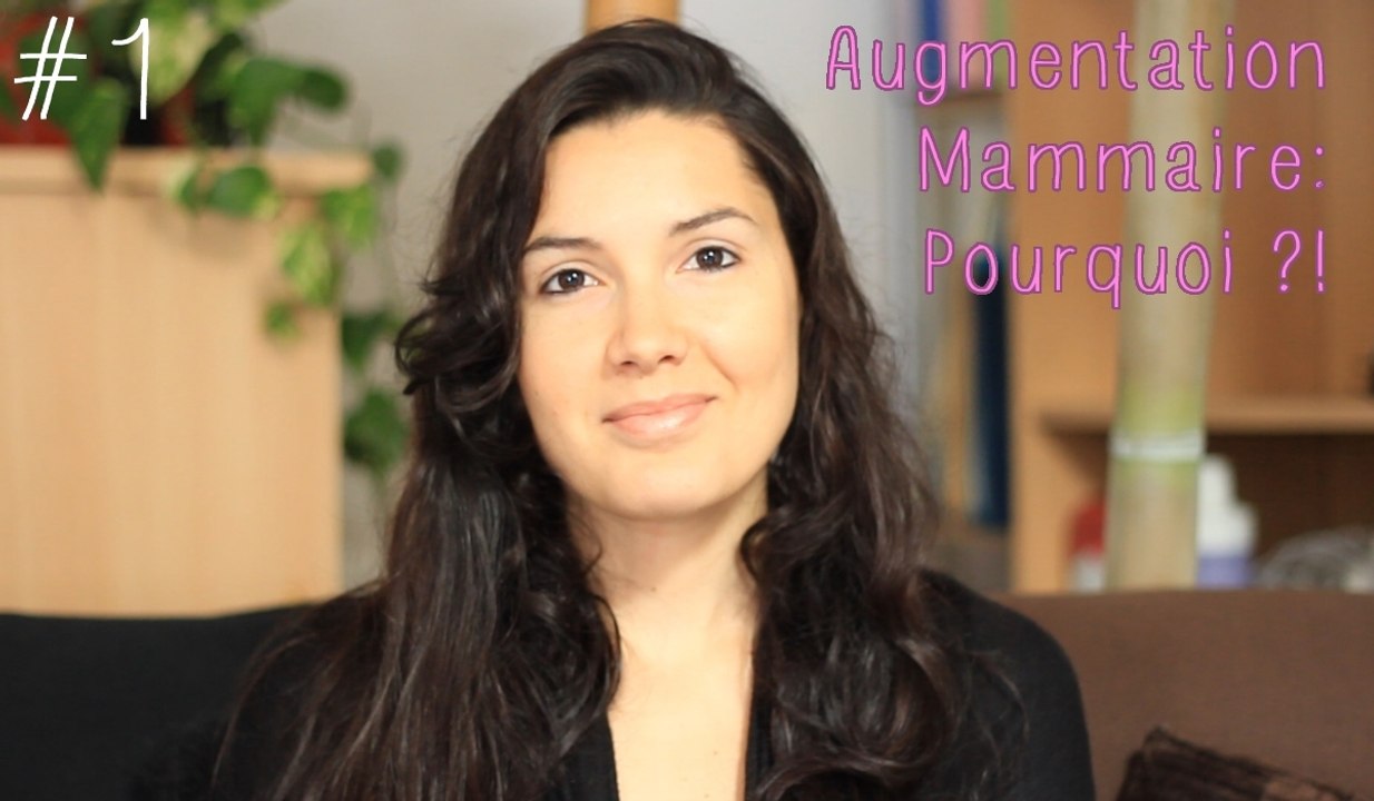 Augmentation mammaire : Pourquoi moi ?