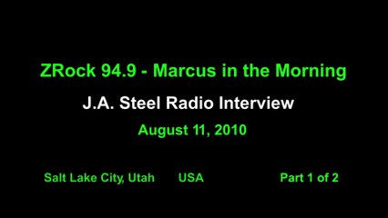 J.A. Steel Part 1 of 2 ZRock Radio Interview (2010)