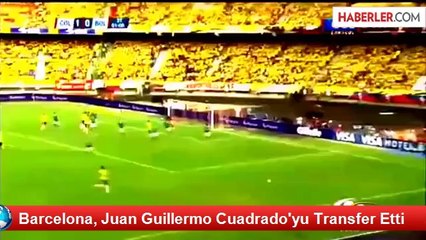 Barcelona, Juan Guillermo Cuadrado'yu Transfer Etti