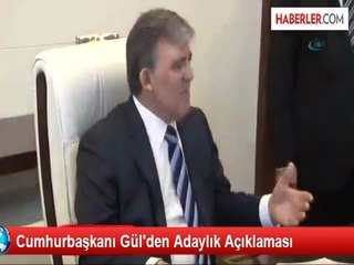 Cumhurbaşkanı Gül'den Adaylık Açıklaması