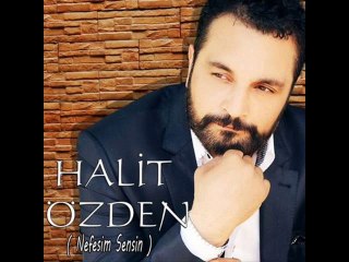Halit Özden - Nefesim Sensin 2014