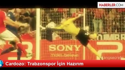 Cardozo: Trabzonspor İçin Hazırım