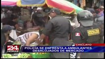 Chiclayo: policía se enfrentaron a ambulantes desalojados de mercado