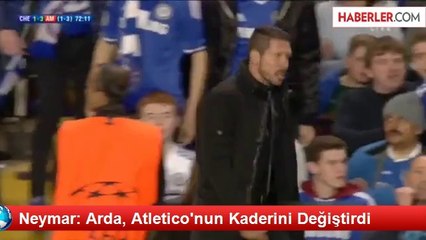 Neymar: Arda Çok İyi Futbolcu