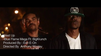 Blue Flame Mega feat Big Krunch "West Up"