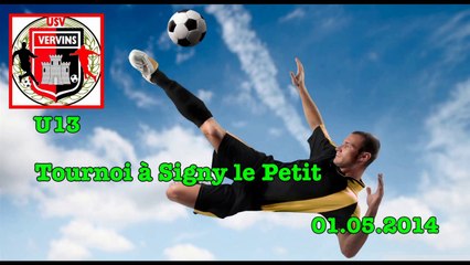 US Vervins - Tournoi à Signy - 01.05.2014