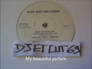 EDDIE SKI WHITE-BABY BE MINE (INST.)(TUFF CITY REC 8. BY ETCUT)