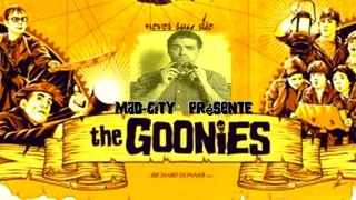 Mad-City Présente : Les Goonies !