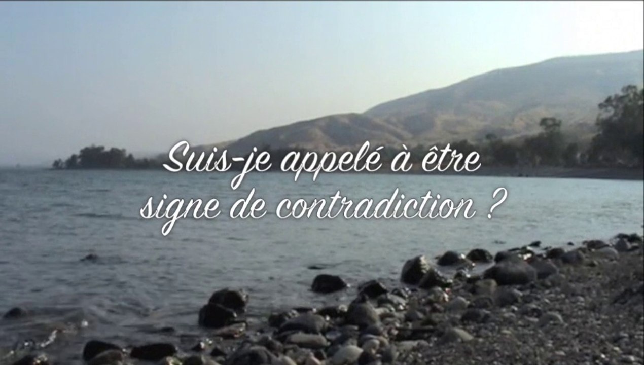 Equipes paroissiales Tibériade - mai/juin 2014 - "Suis-je appelé à être signe de contradiction ?"