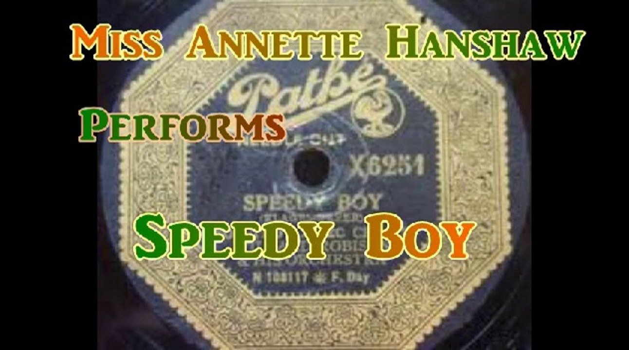 Annette Hanshaw ~ Speedy Boy ~ 1928/w The Deep River Orchestra