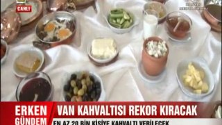 VAN Kahvaltı sofrası Rekor denemesi yapacak ülke tv Erman YAPAN 3G Bağlantı