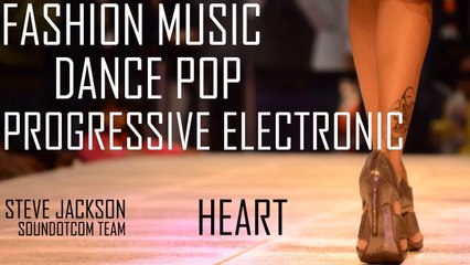 Royalty Free Music - Fashion Dance Pop Progressive Electronics | Heart