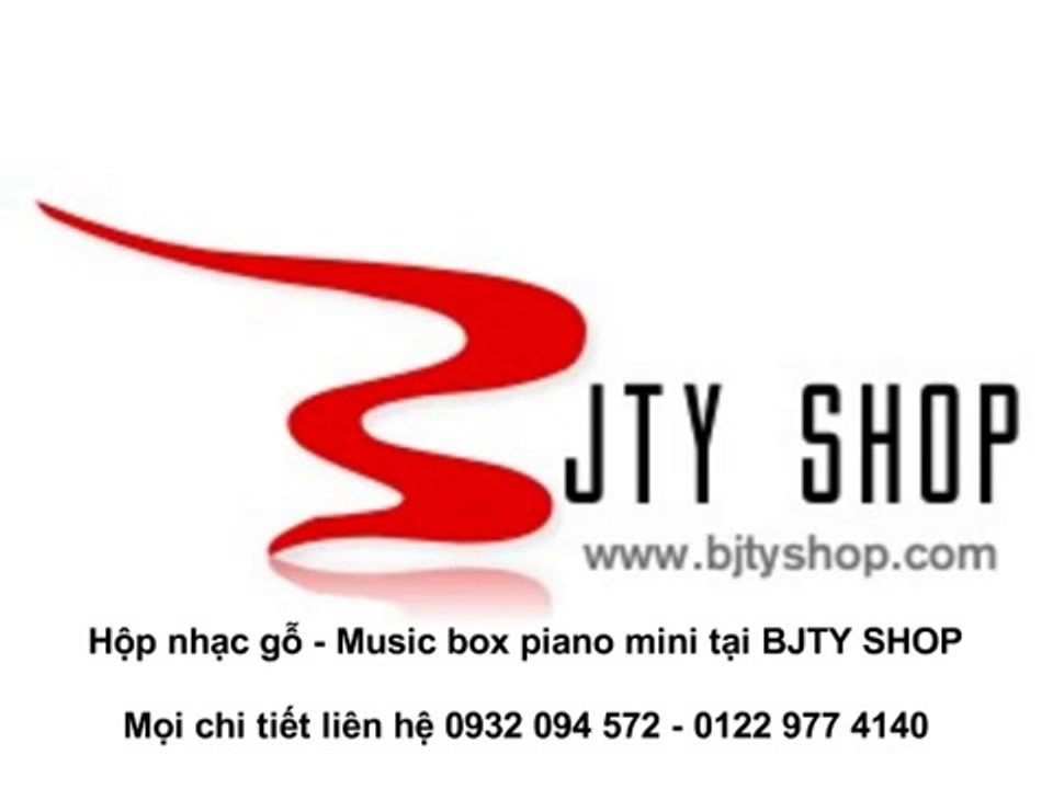 HỘP NHẠC GỖ PIANO - MUSIC BOX - QUÀ TẶNG ĐỘC ĐÁO TẠI BJTY SHOP - WWW.BJTYSHOP.COM