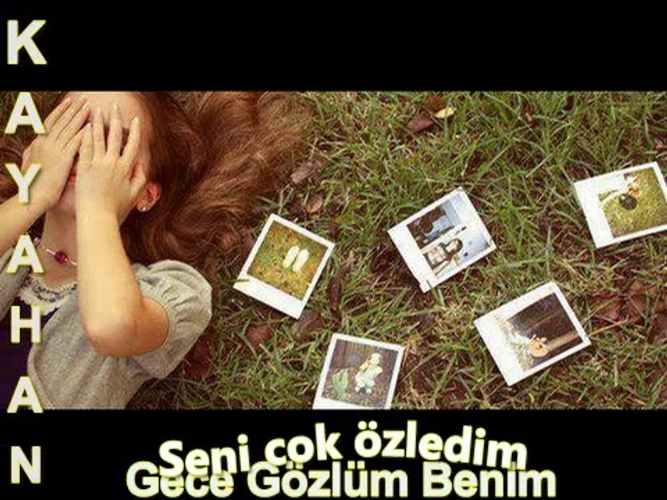 Kayahan  --  Seni Çok Özledim Gece Gözlüm Benim