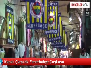 Kapalı Çarşı'da Fenerbahçe Çoşkusu