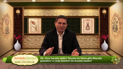 Hz. Hızır hayatta mıdır?