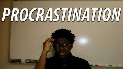 PROCRASTINATION