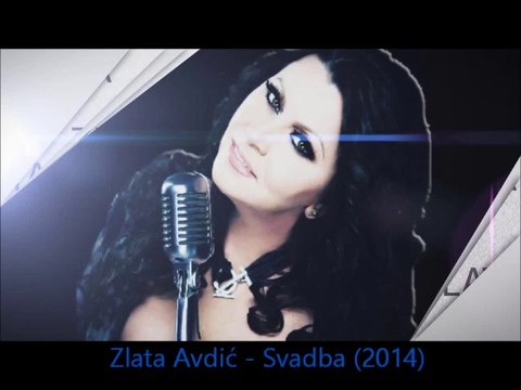 Zlata Avdić - Svadba (2014)