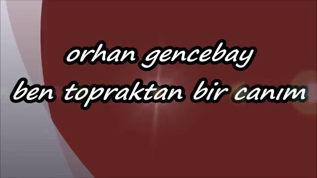 ORHAN GENCEBAY - BEN TOPRAKTAN BİR CANIM