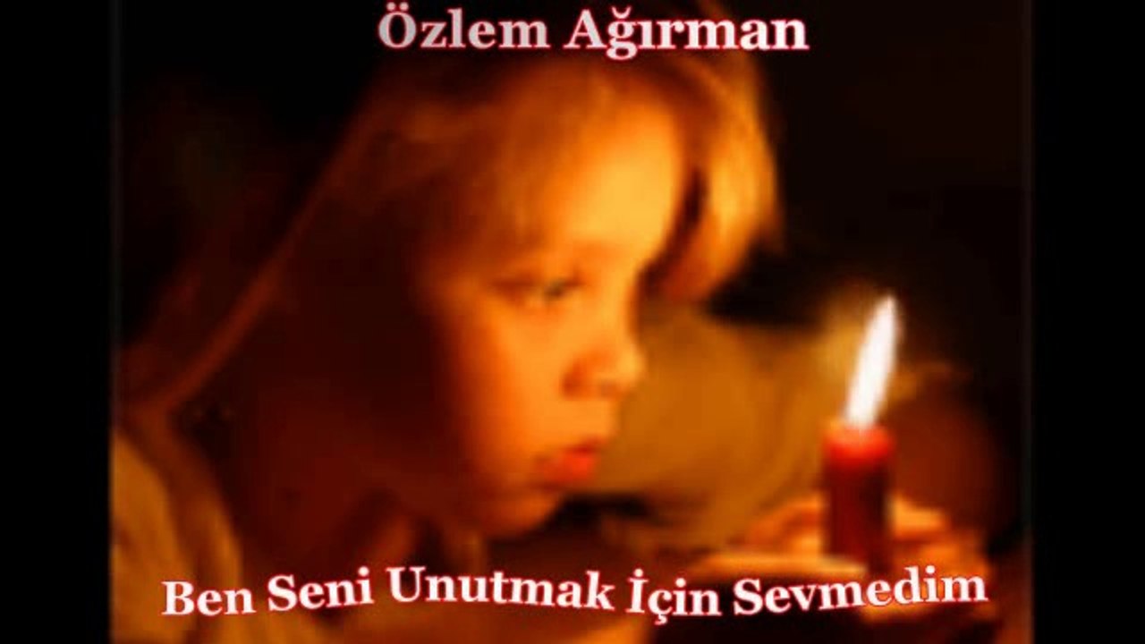 Özlem Ağırman-Ben Seni Unutmak İçin Sevmedim