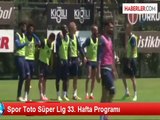 Spor Toto Süper Lig 33. Hafta Programı