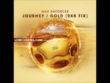 Max Enforcer - Journey [Full HQ Original]