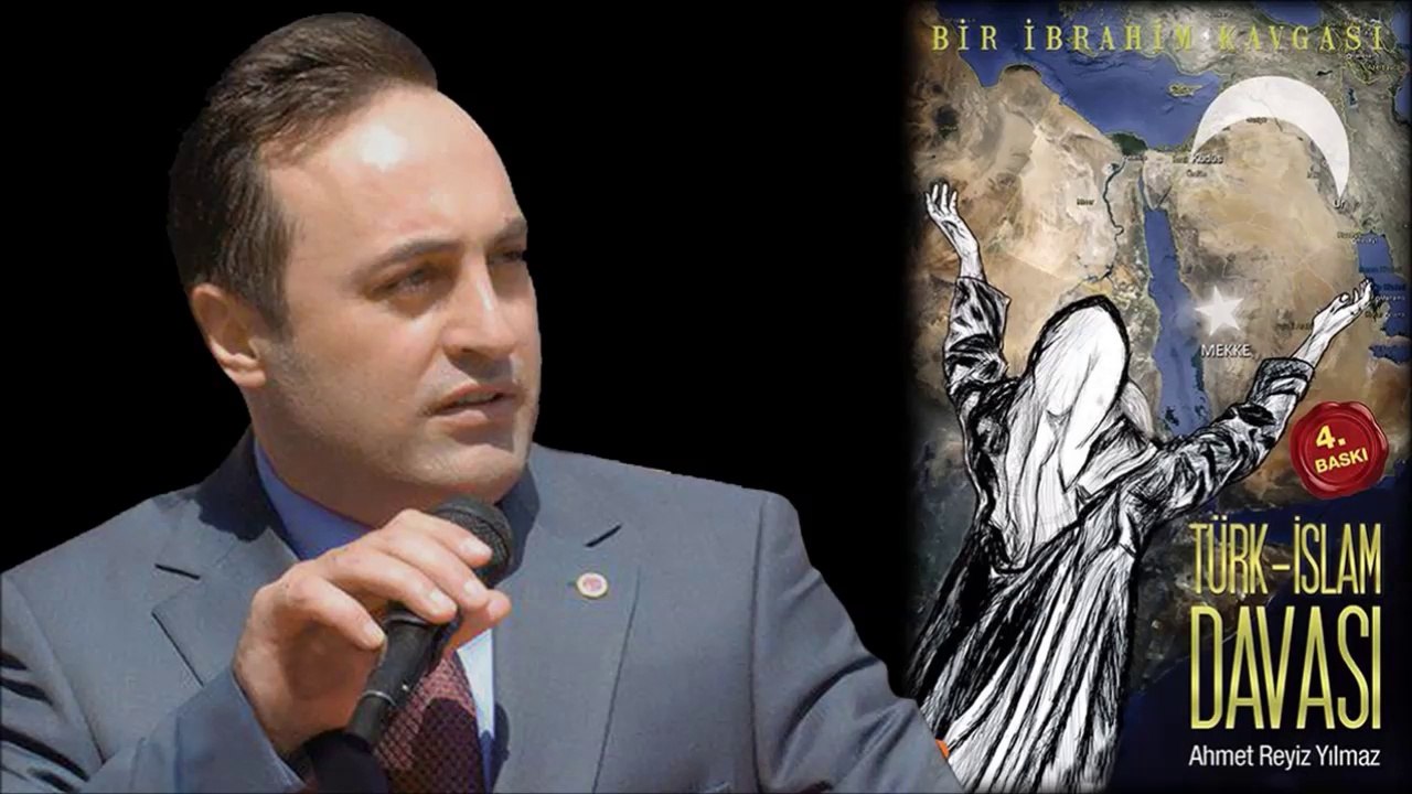 "Ahmet Reyiz YILMAZ Türk-İslam Davası"