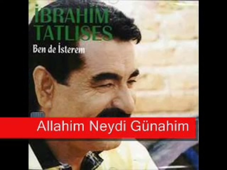 İbrahim Tatlıses - Allah'ım Neydi Günahım
