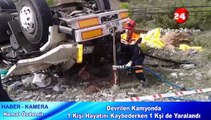 Devrilen Kamyonda 1 Kişi Öldü 1 Kişi Yaralandı