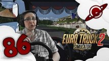 Euro Truck Simulator 2 | La Chronique du Routier #86: C'est MA passion !