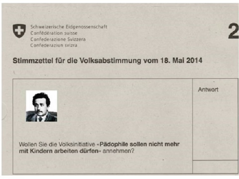 Wollen Sie die Volksinitiative  'Pädophile sollen nicht mehr mit Kindern arbeiten dürfen', annehmen?